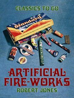 Artificial Fire-Works (eBook, ePUB) - Jones, Robert