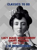 Lucy Maud Montgomery Short Stories, 1905 to 1906 (eBook, ePUB)