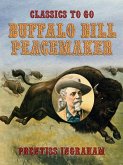 Buffalo Bill, Peacemaker (eBook, ePUB)