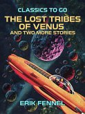 The Lost Tribes of Venus and two more stories (eBook, ePUB)