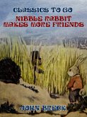 Nibble Rabbit Makes More Friends (eBook, ePUB)