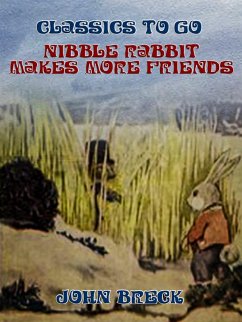 Nibble Rabbit Makes More Friends (eBook, ePUB) - Breck, John