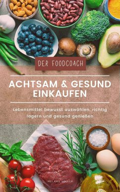 Achtsam und gesund einkaufen (eBook, ePUB) - Völker, Melanie