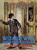 Wizard Will, the Wonder Worker (eBook, ePUB) Wizard Will, the Wonder Worker (eBook, ePUB)
