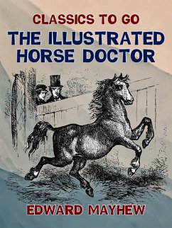 The Illustrated Horse Doctor (eBook, ePUB) - Mayhew, Edward