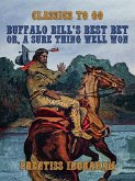 Buffalo Bill's Best Bet, Or, A Sure Thing Well Won (eBook, ePUB)
