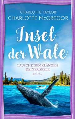 Lausche den Klängen deiner Seele (eBook, ePUB) - Taylor, Charlotte; McGregor, Charlotte