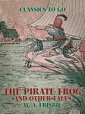 The Pirate Frog, and Other Tales (eBook, ePUB)