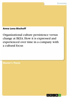 Organizational culture persistence versus change at IKEA. How it is expressed and experienced over time in a company with a cultural focus (eBook, PDF) - Bischoff, Anna Lena