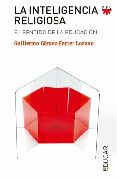 La inteligencia religiosa (eBook, ePUB) - Gómez-Ferrer Lozano, Guillermo