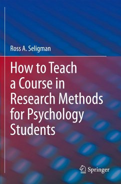 How to Teach a Course in Research Methods for Psychology Students - Seligman, Ross A.