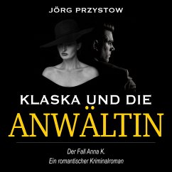 Klaska und die Anwältin (MP3-Download) - Przystow, Jörg
