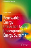 Renewable Energy Utilization Using Underground Energy Systems