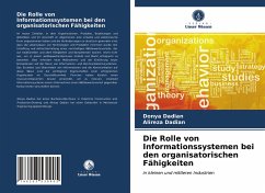 Die Rolle von Informationssystemen bei den organisatorischen Fähigkeiten - Dadian, Donya;Dadian, Alireza
