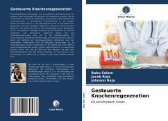 Gesteuerte Knochenregeneration - Salam, Babu;Raja, Jacob;Raja, Johnson