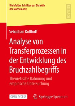 Analyse von Transferprozessen in der Entwicklung des Bruchzahlbegriffs - Kollhoff, Sebastian