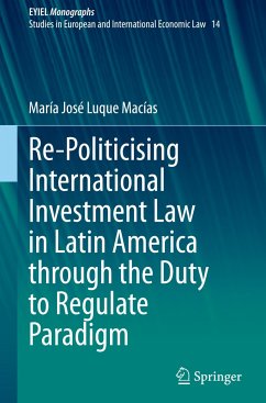 Re-Politicising International Investment Law in Latin America through the Duty to Regulate Paradigm - Luque Macías, María José