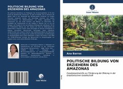 POLITISCHE BILDUNG VON ERZIEHERN DES AMAZONAS - Barros, Ana