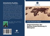 Determinanten der Kaffee-Exportleistung in Äthiopien