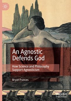 An Agnostic Defends God - Frances, Bryan