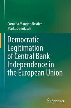 Democratic Legitimation of Central Bank Independence in the European Union - Manger-Nestler, Cornelia;Gentzsch, Markus