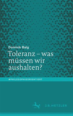 Toleranz ¿ was müssen wir aushalten? - Balg, Dominik