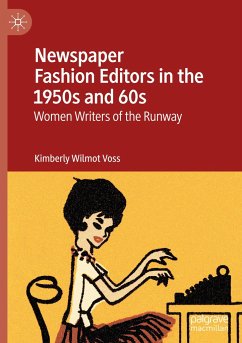 Newspaper Fashion Editors in the 1950s and 60s - Voss, Kimberly Wilmot