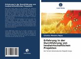 Erfahrung in der Durchführung von landwirtschaftlichen Projekten