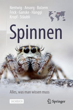 Spinnen - Alles, was man wissen muss - Nentwig, Wolfgang;Ansorg, Jutta;Bolzern, Angelo