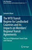 The WTO Transit Regime for Landlocked Countries and its Impacts on Members' Regional Transit Agreements