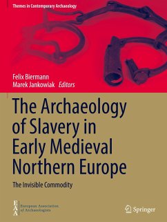 The Archaeology of Slavery in Early Medieval Northern Europe