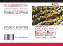 Efecto Antibacteriano In Vitro del Extracto Etanólico de Flores de Matricaria chamomilla (manzanilla) SOBRE Staphylococcus aureus