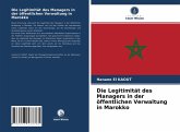 Die Legitimität des Managers in der öffentlichen Verwaltung in Marokko