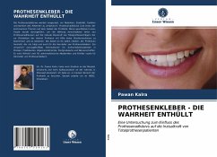 PROTHESENKLEBER - DIE WAHRHEIT ENTHÜLLT - Kalra, Pawan