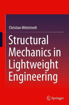 Structural Mechanics in Lightweight Engineering - Mittelstedt, Christian