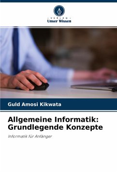 Allgemeine Informatik: Grundlegende Konzepte - Amosi Kikwata, Guld