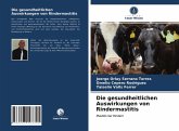 Die gesundheitlichen Auswirkungen von Rindermastitis