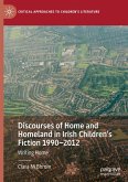Discourses of Home and Homeland in Irish Children¿s Fiction 1990-2012