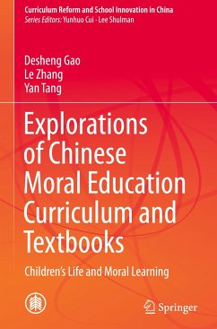 Explorations of Chinese Moral Education Curriculum and Textbooks - Gao, Desheng;Zhang, Le;Tang, Yan