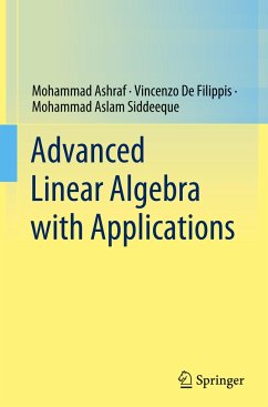 Advanced Linear Algebra with Applications - Ashraf, Mohammad;De Filippis, Vincenzo;Aslam Siddeeque, Mohammad