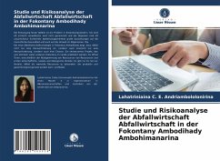 Studie und Risikoanalyse der Abfallwirtschaft Abfallwirtschaft in der Fokontany Ambodihady Ambohimanarina - Andriambololonirina, Lahatriniaina C. E.