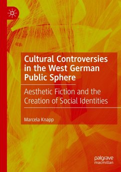 Cultural Controversies in the West German Public Sphere - Knapp, Marcela