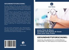 GESUNDHEITSFORSCHUNG: - Pinto de Moura, Josely;Pereira de Souza, Fernanda Lara;Sady Prates, Elton Junio