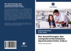 Die Auswirkungen des computerunterstützten Sprachunterrichts (CALL) - Mendieta, Rabela;Rojas, Erika