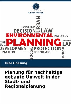 Planung für nachhaltige gebaute Umwelt in der Stadt- und Regionalplanung - Chesang, Irine