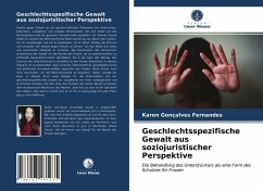 Geschlechtsspezifische Gewalt aus soziojuristischer Perspektive - Fernandes, Karen Gonçalves