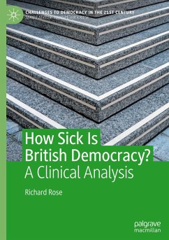 How Sick Is British Democracy? - Rose, Richard