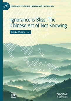 Ignorance is Bliss: The Chinese Art of Not Knowing - Matthyssen, Mieke