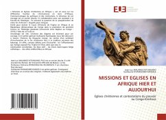 MISSIONS ET EGLISES EN AFRIQUE HIER ET AUJOUR'HUI - MALANGO KITUNGANO, Jean-Luc;NYAMAZABO KANGELE, Guillaume