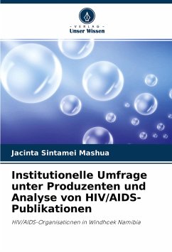 Institutionelle Umfrage unter Produzenten und Analyse von HIV/AIDS-Publikationen - Mashua, Jacinta Sintamei